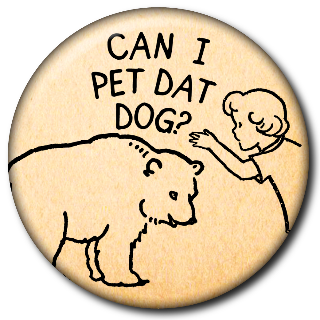 Can I Pet Dat Dog - Magnet