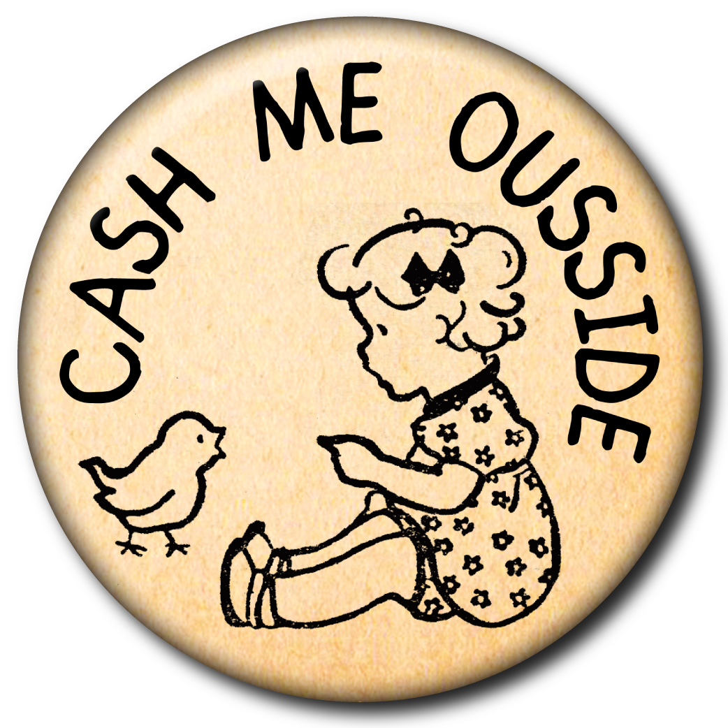 Cash Me Ousside – Magnet