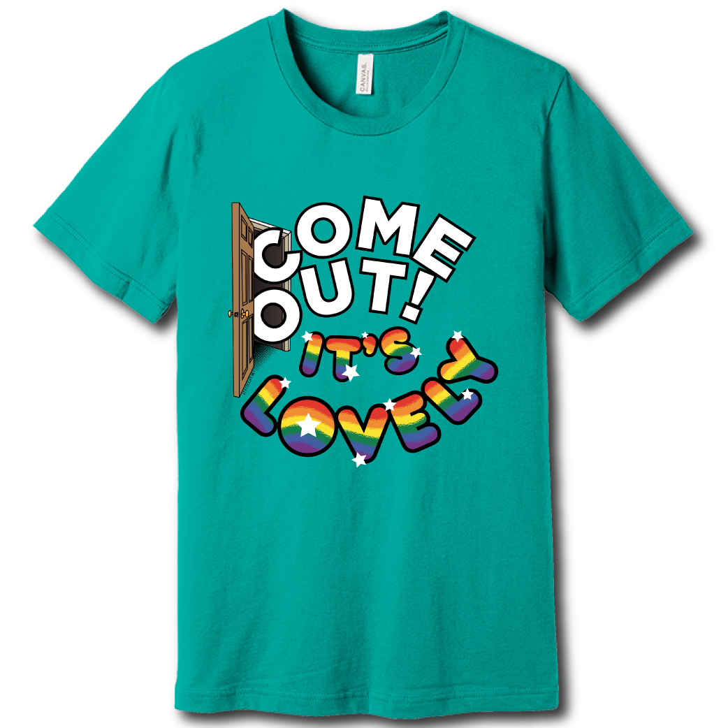 Come Out It's Lovely - Unisex Tee