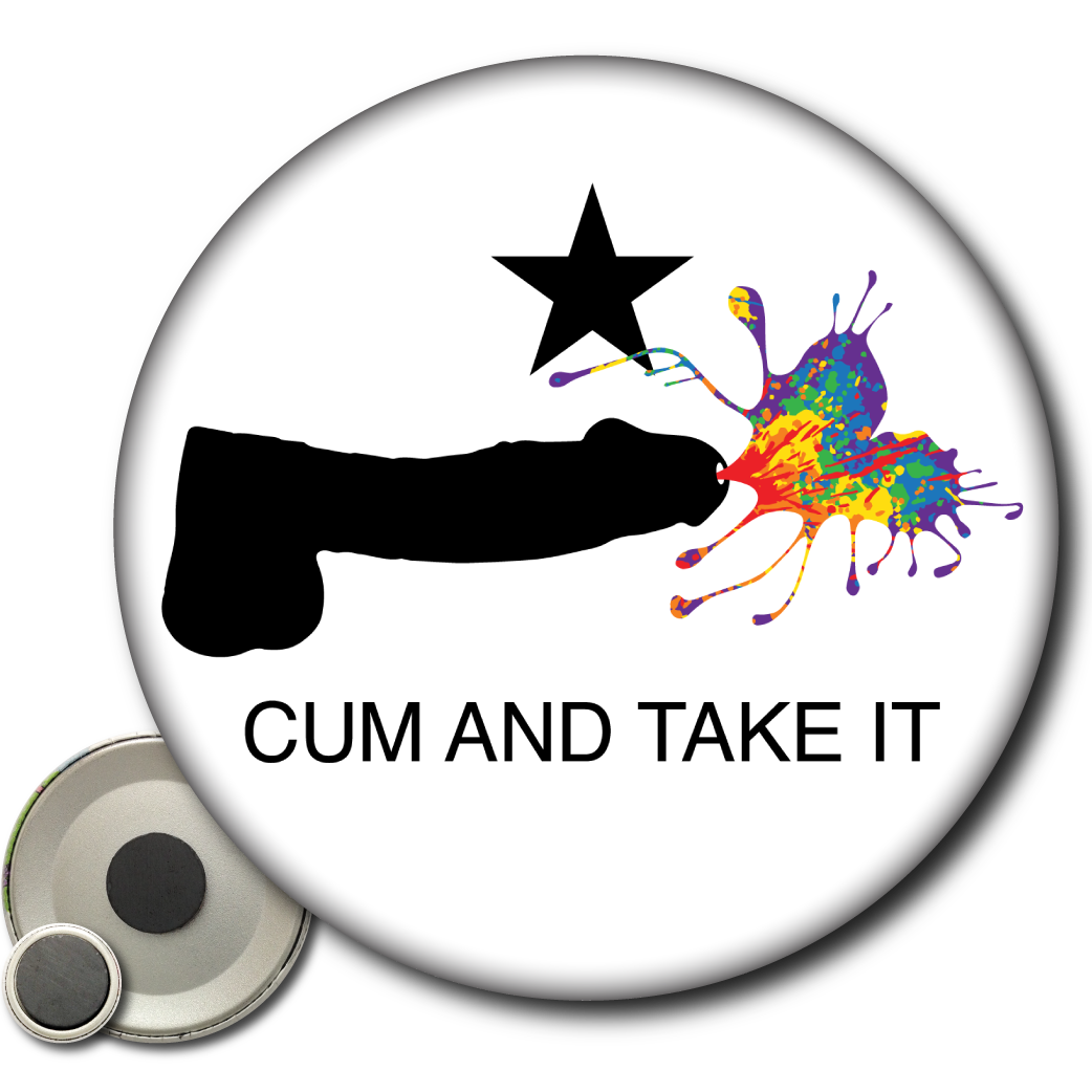 Cum And Take It – Magnet