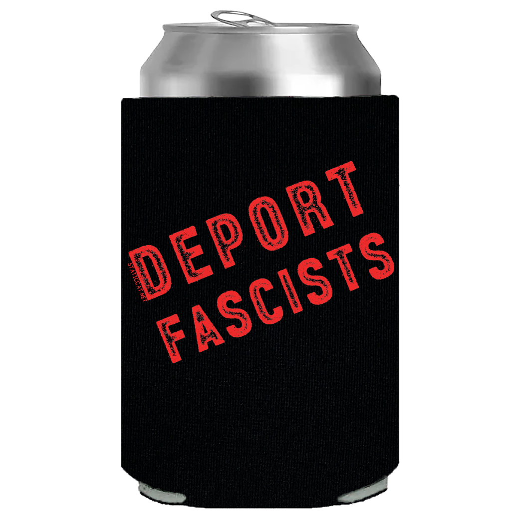 Deport Fascists – Can Cooler