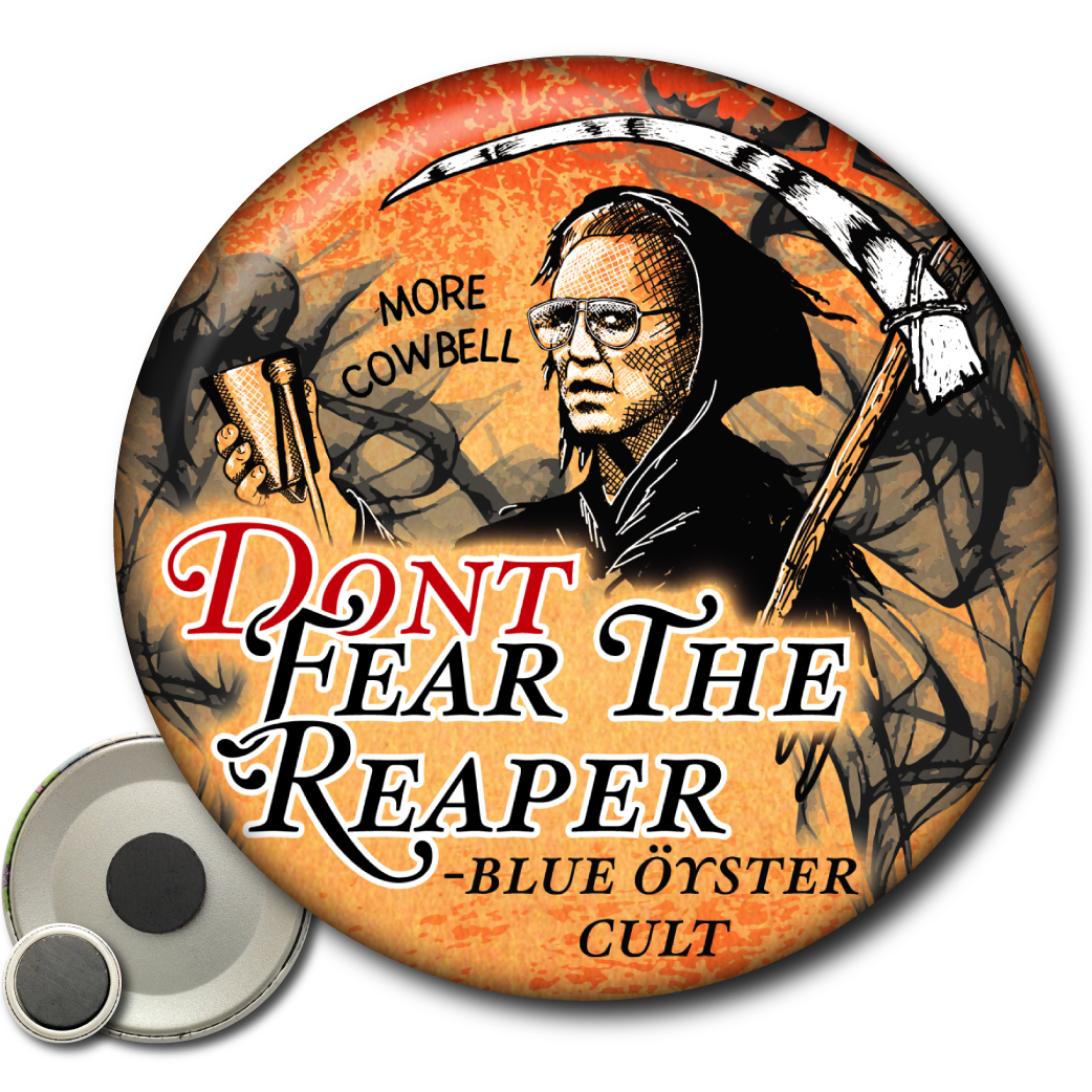 Don’t Fear the Reaper – Magnet