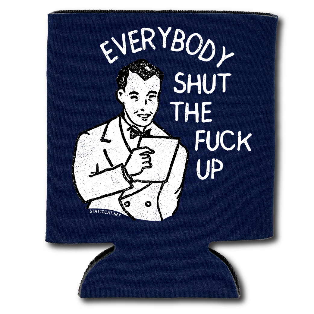 Everybody Shut The Fuck Up – Can Coole