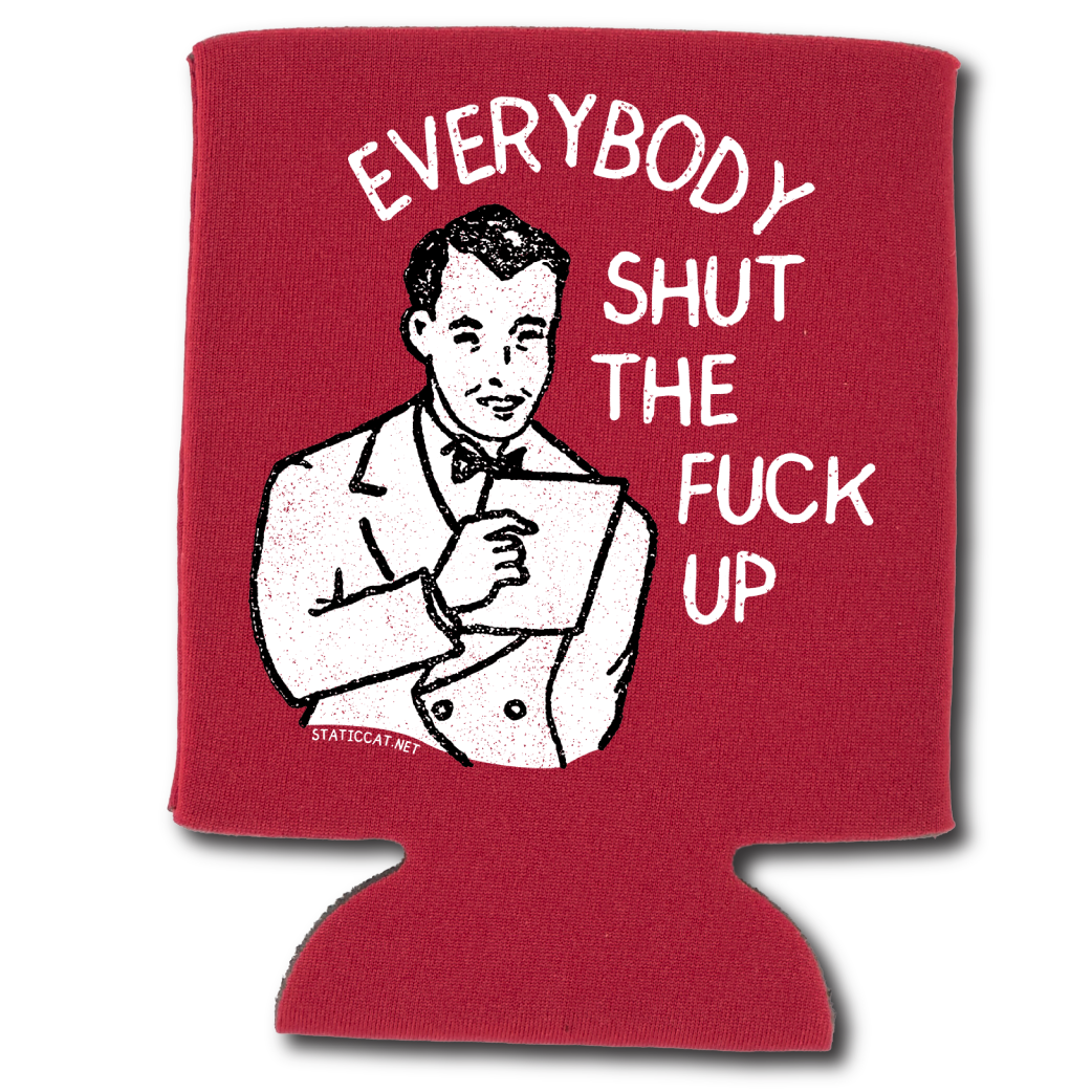 Everybody Shut The Fuck Up – Can Coole
