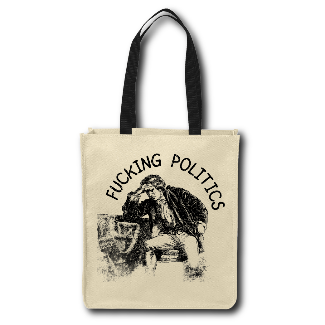 Fucking Politics - Tote Bag