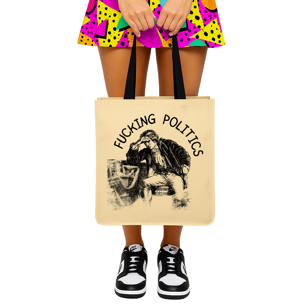 Fucking Politics - Tote Bag