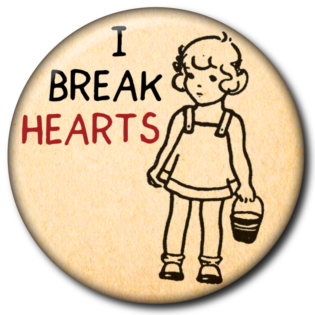 I Break Hearts – Pin