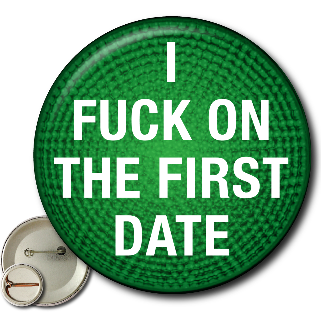 I Fuck on the First Date – Pin