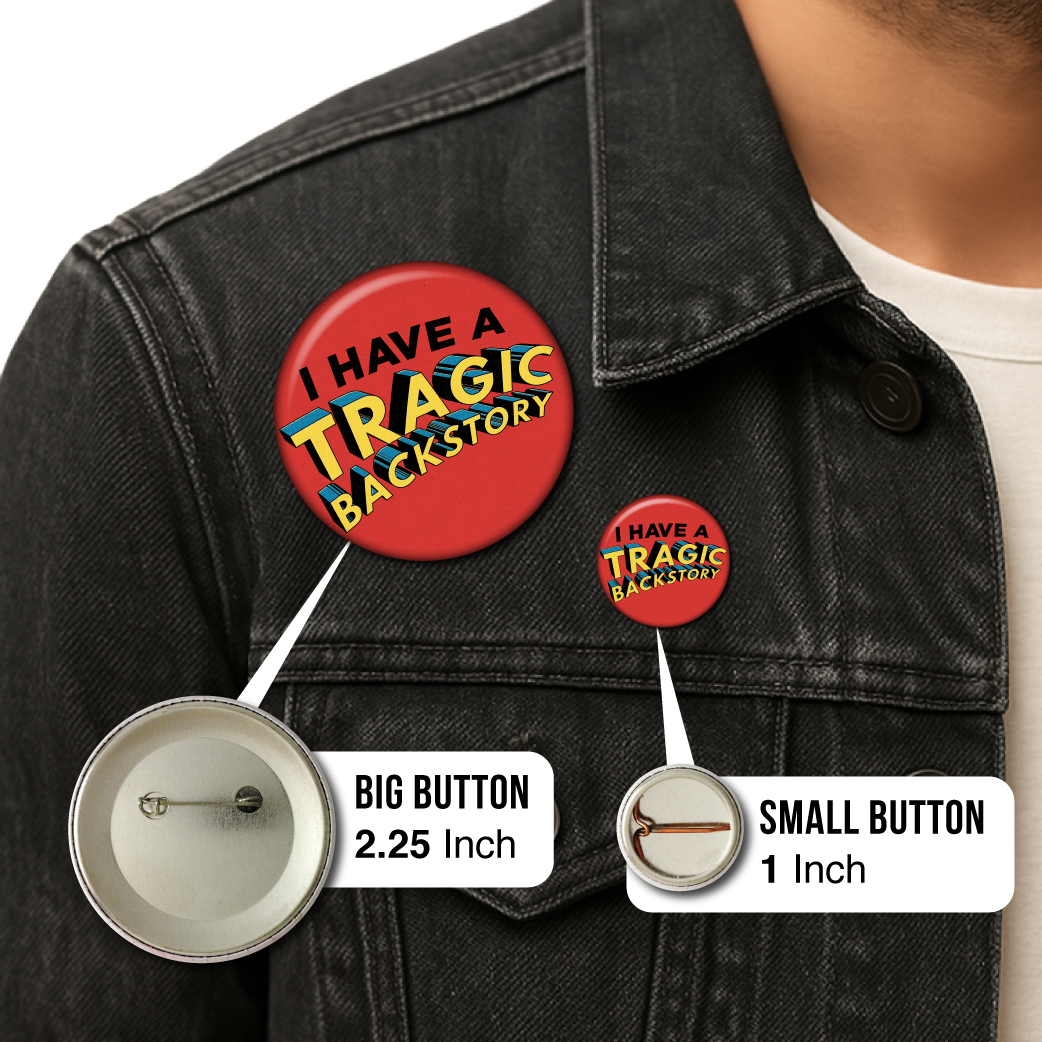 I Have a Tragic Backstory – Pin