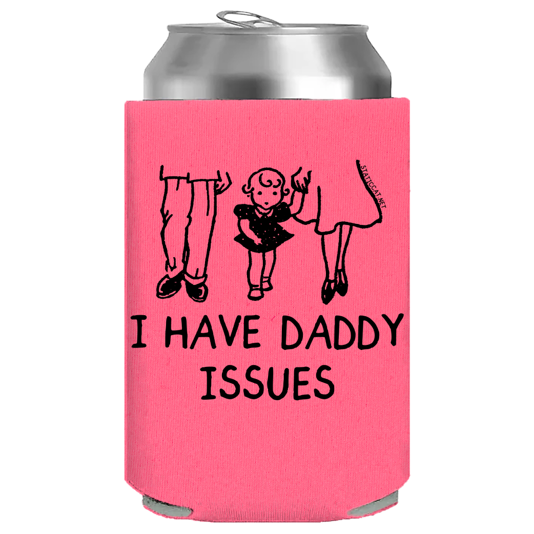 I Have Daddy Issues – Can Cooler