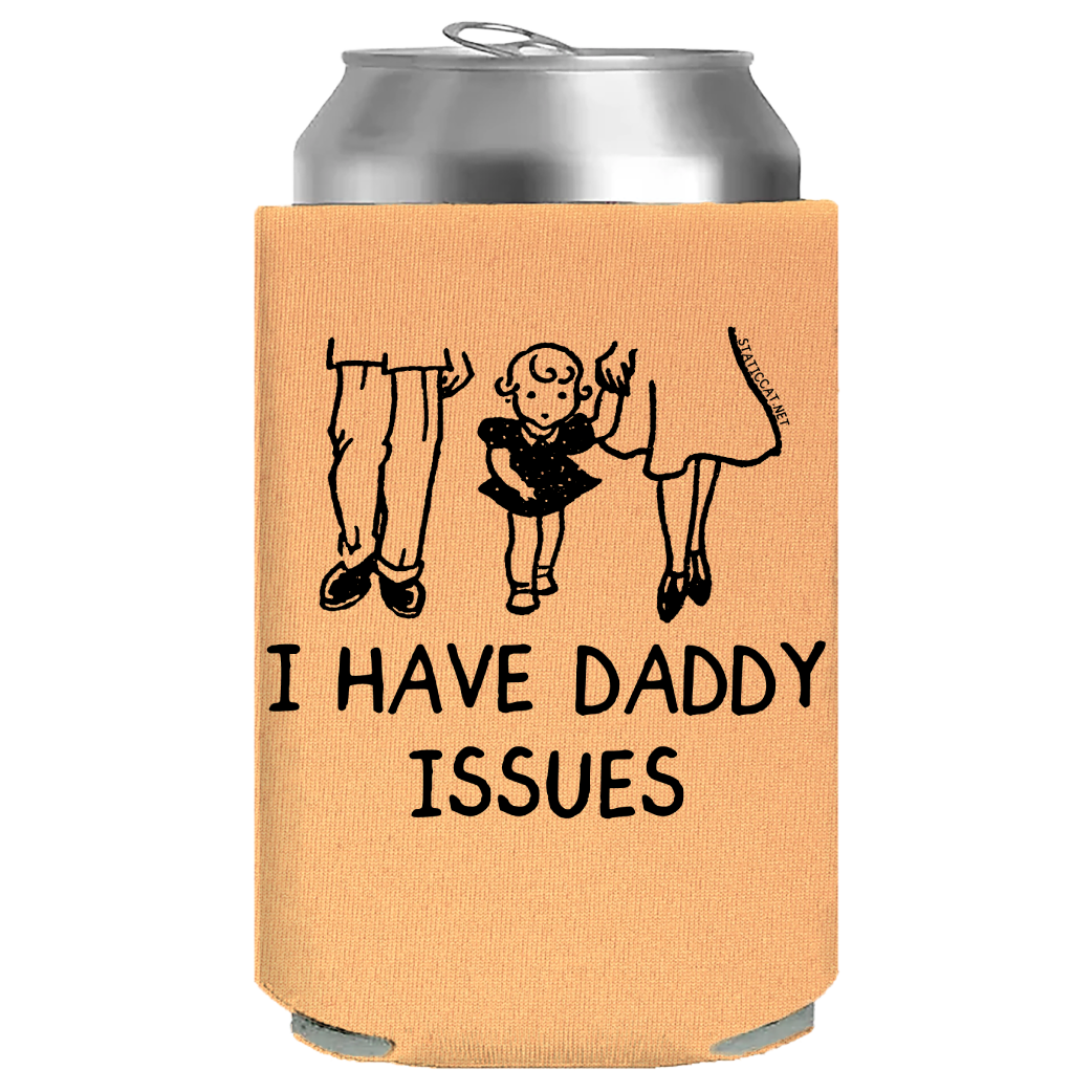 I Have Daddy Issues – Can Cooler