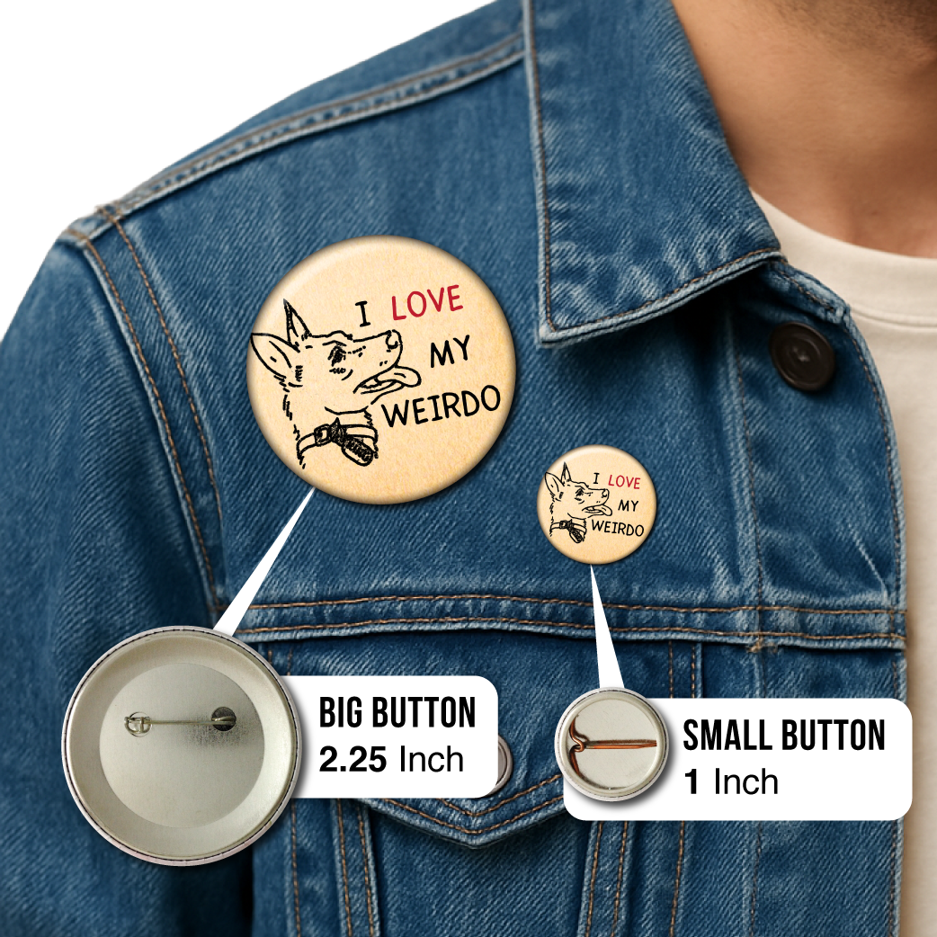 I Love My Weirdo – Pin