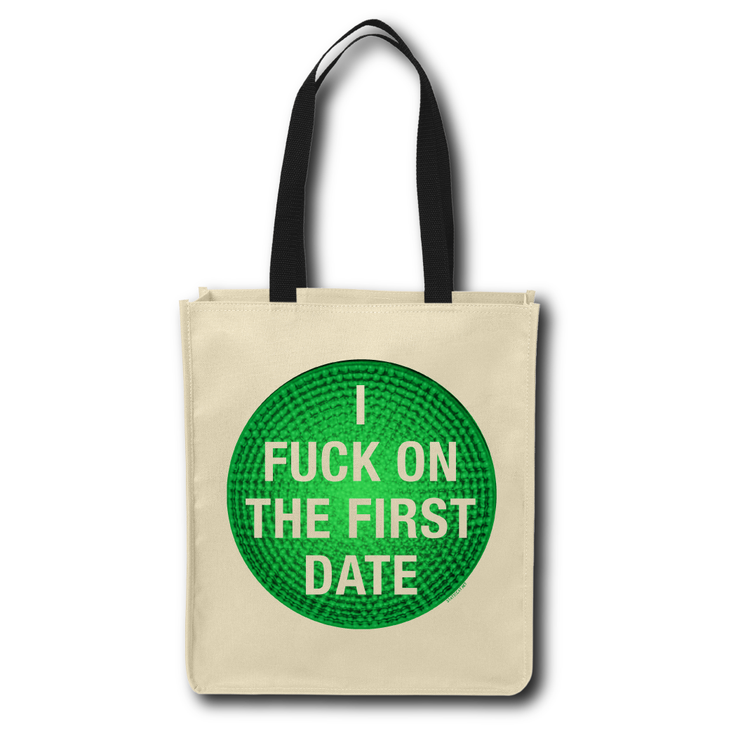 I Fuck On The First Date - Tote Bag