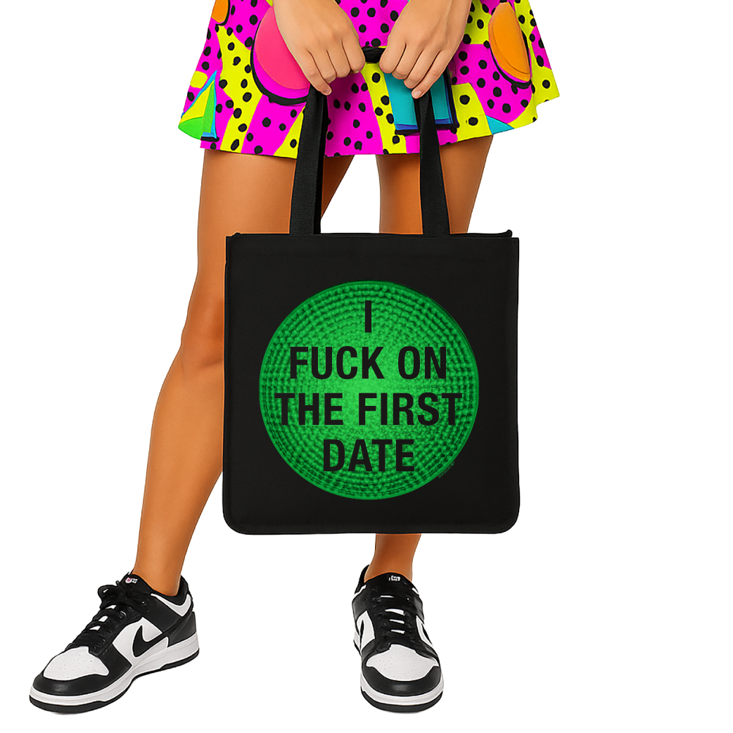 I Fuck On The First Date - Tote Bag
