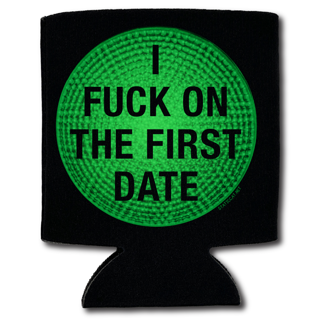 I Fuck On The First Date – Can Cooler