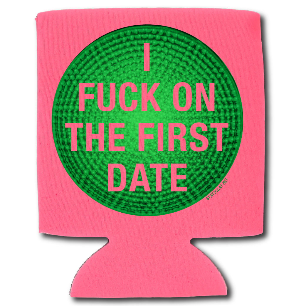I Fuck On The First Date – Can Cooler