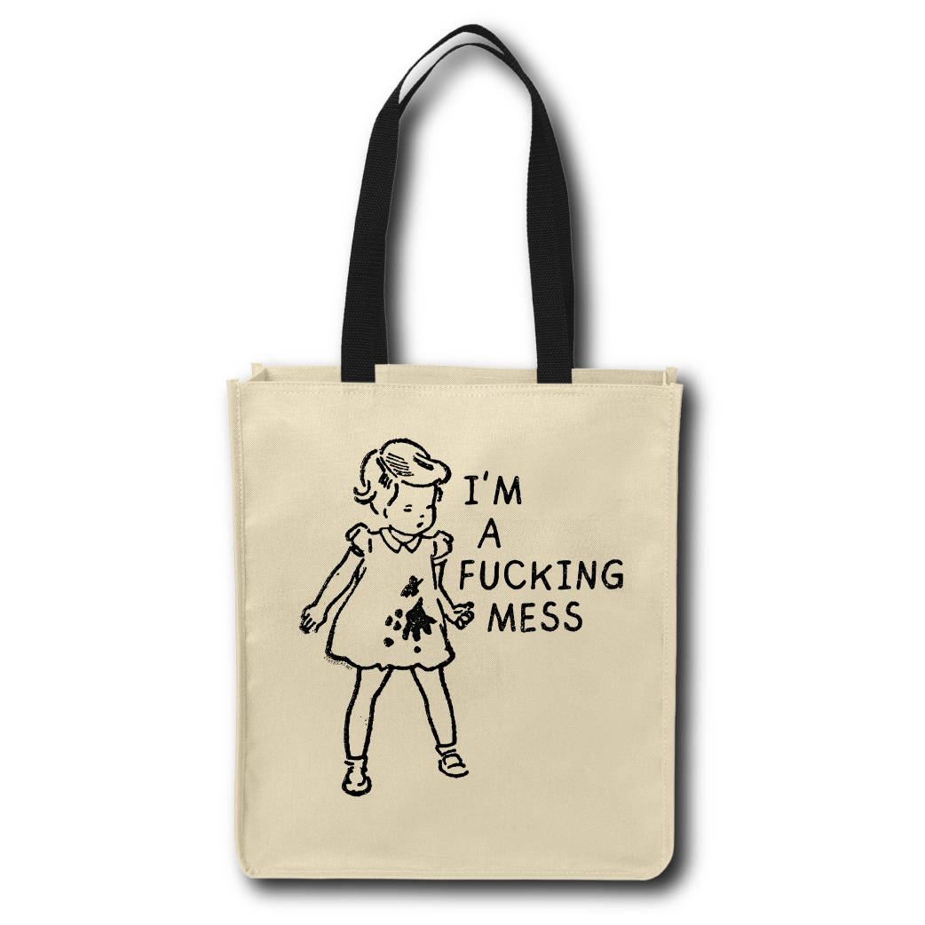 I'm A Fucking Mess - Tote Bag