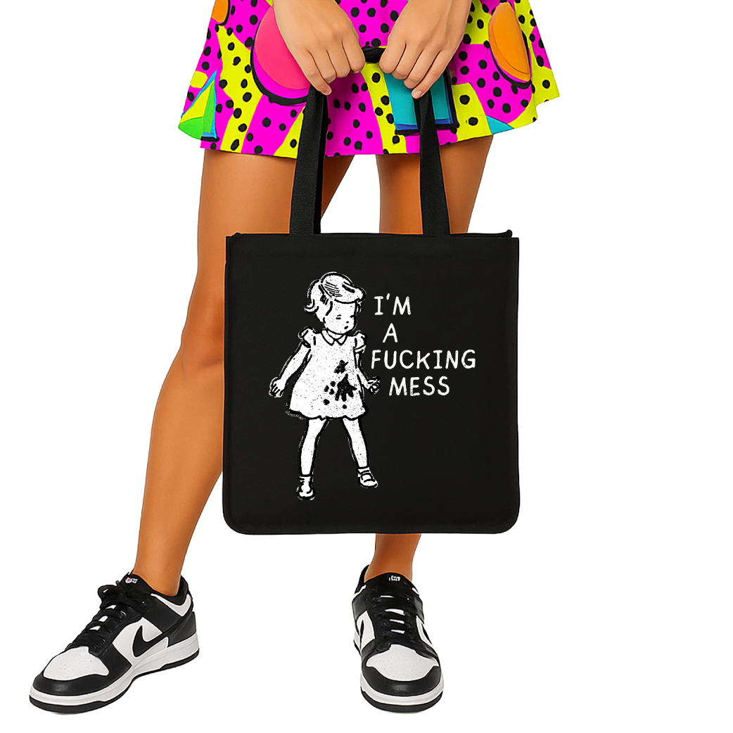 I'm A Fucking Mess - Tote Bag
