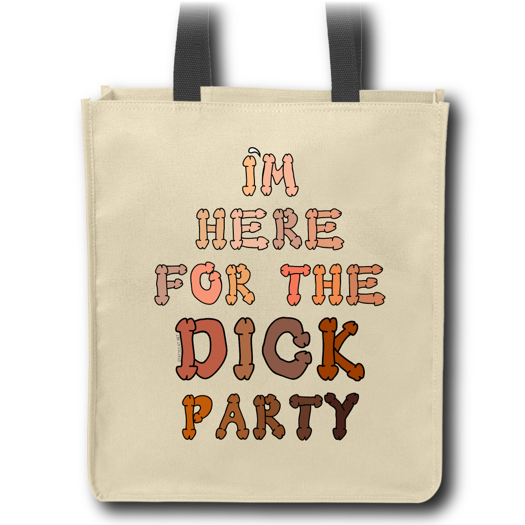 I'm Here For The Dick Party - Tote Bag
