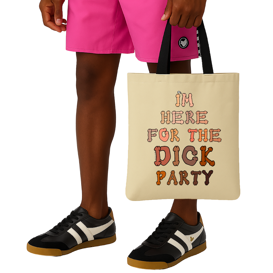 I'm Here For The Dick Party - Tote Bag