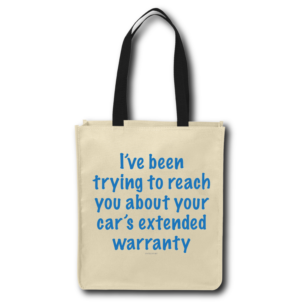 I've Been Trying To Reach You, Car Warranty - Tote Bag