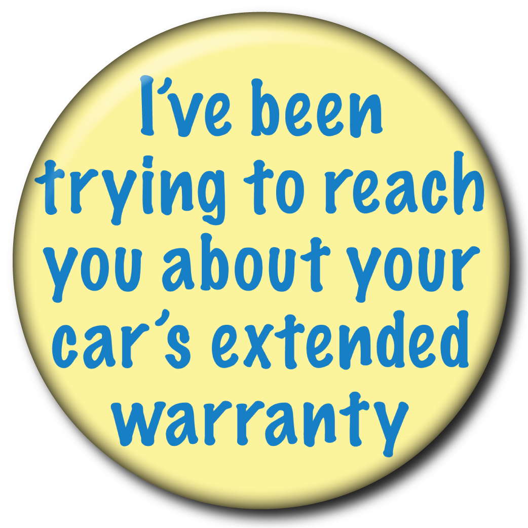 I’ve Been Trying to Reach You, Car Warranty – Magnet