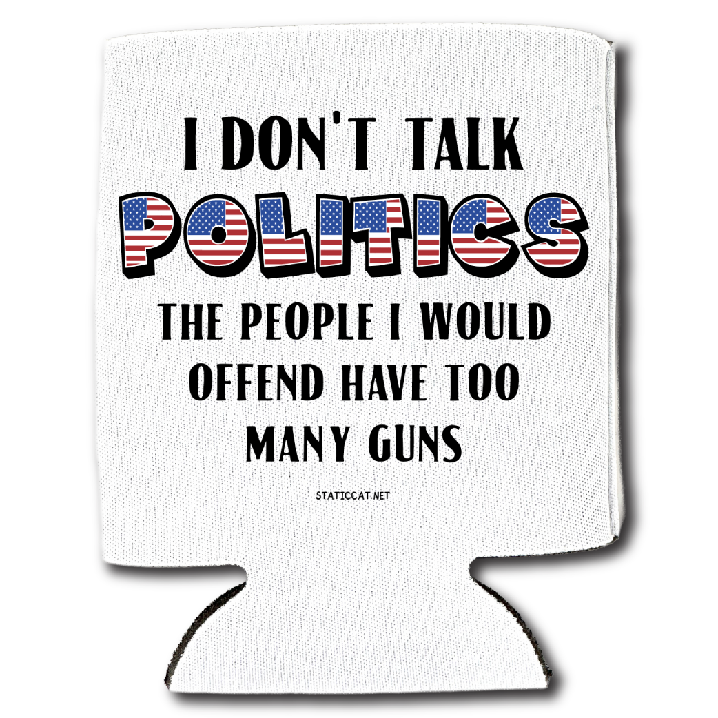 I Don't Talk Politics – Can Cooler