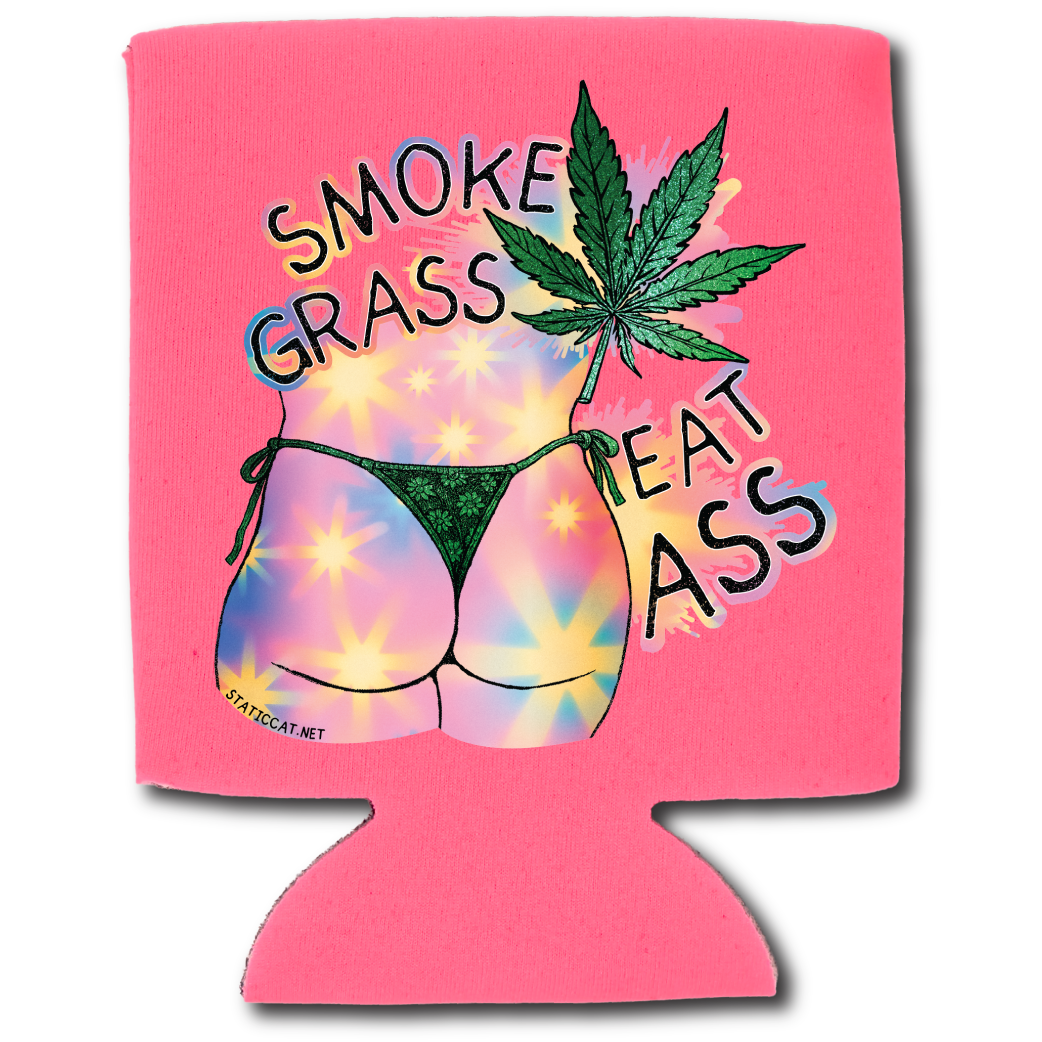 Smoke Grass Eat Ass – Can Cooler