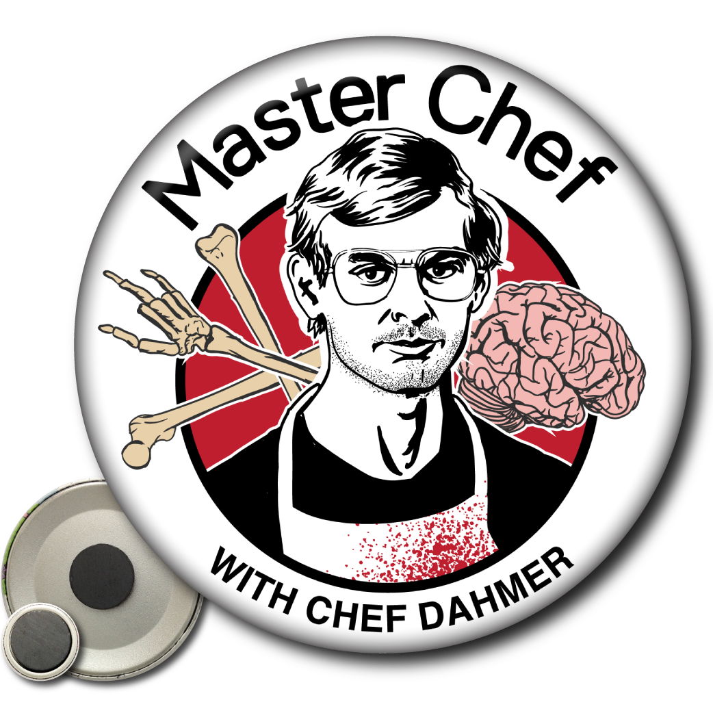 Master Chef with Jeffrey Dahmer (Magnet)