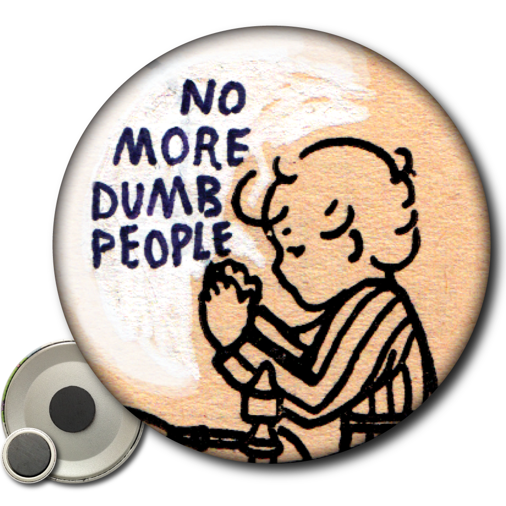 No More Dumb People – Magnet