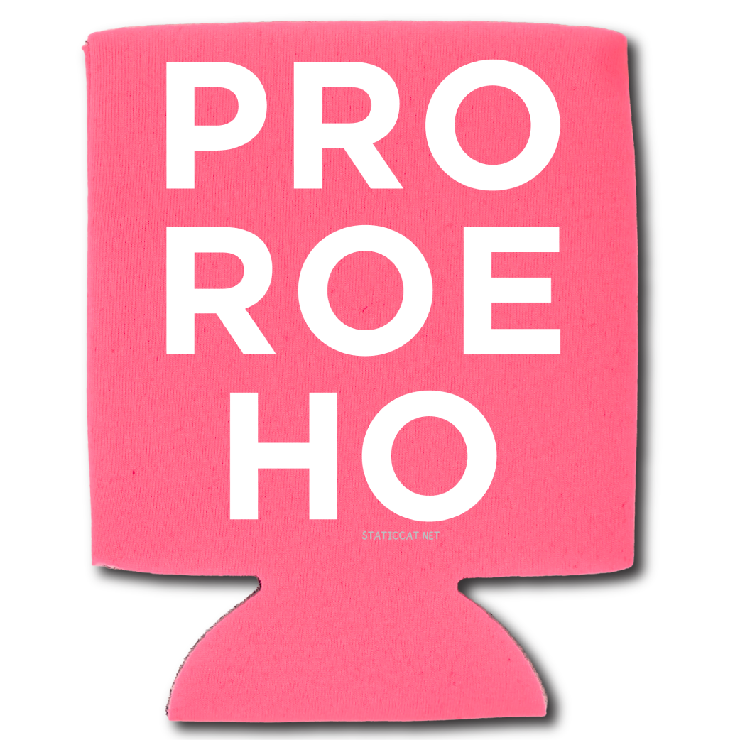 Pro Roe Ho – Can Cooler