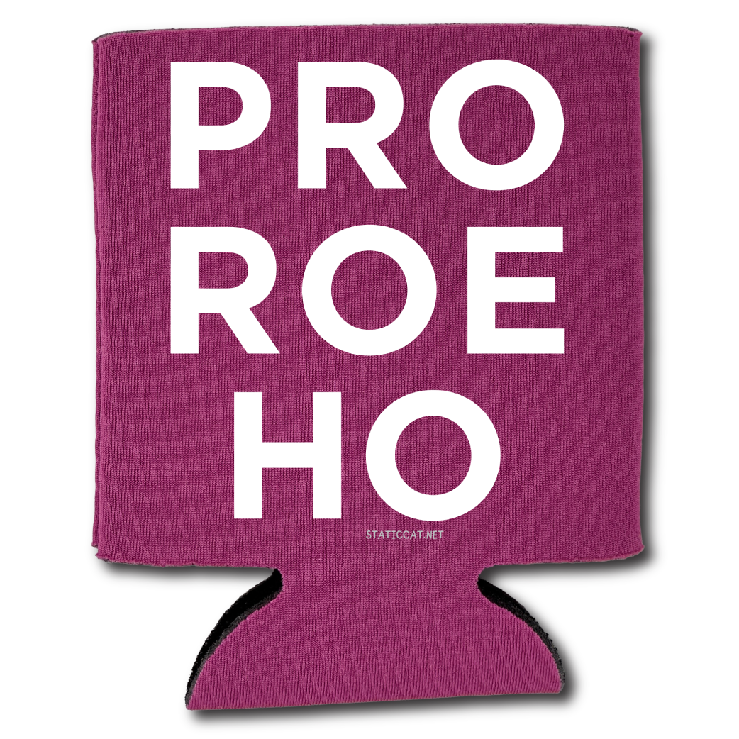 Pro Roe Ho – Can Cooler