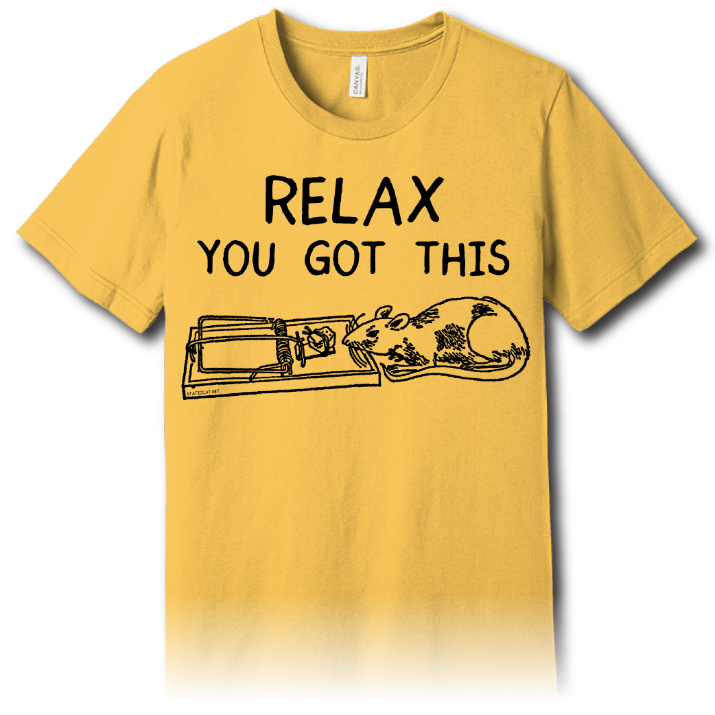 Relax, You Got This – Unisex Tee