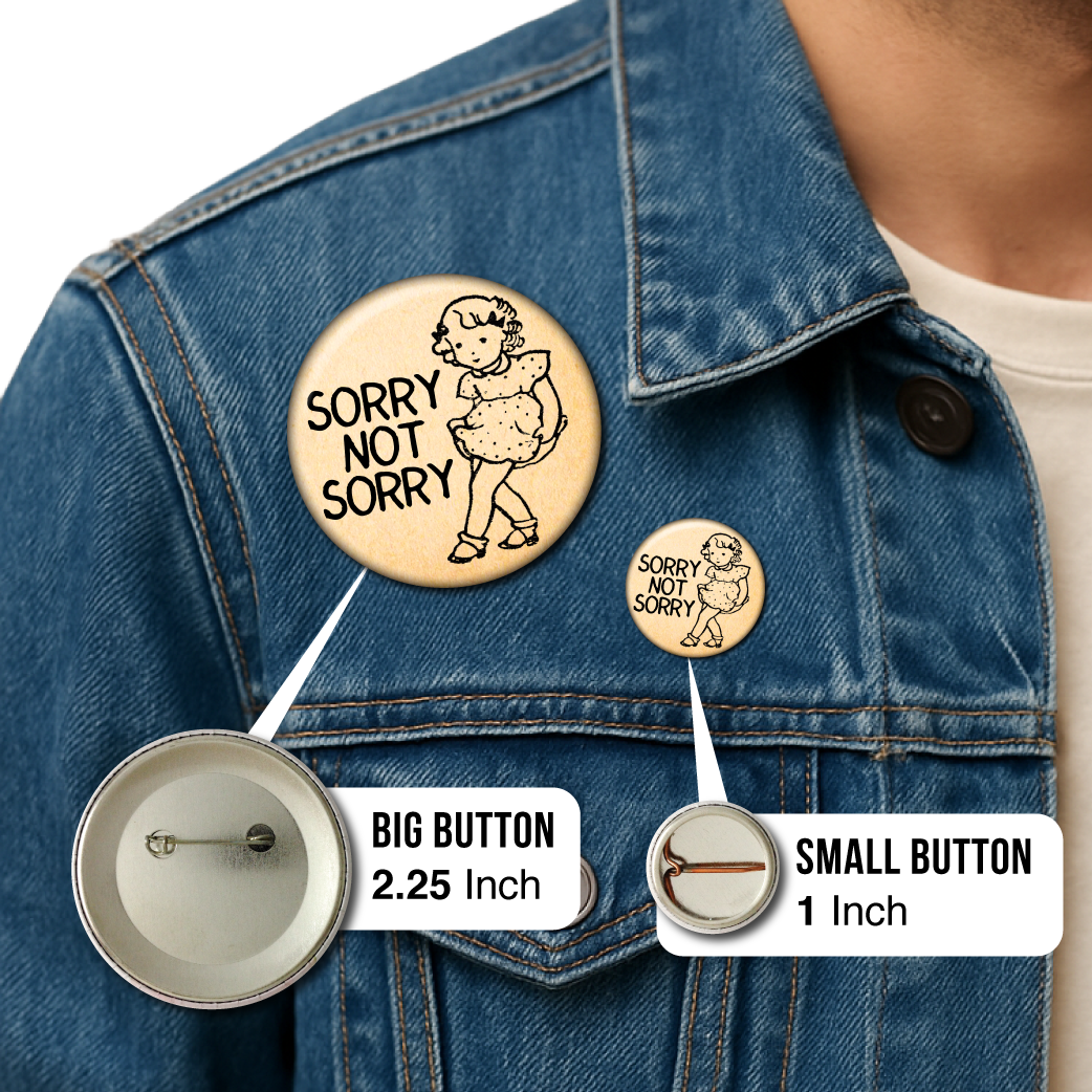 Sorry Not Sorry – Pin