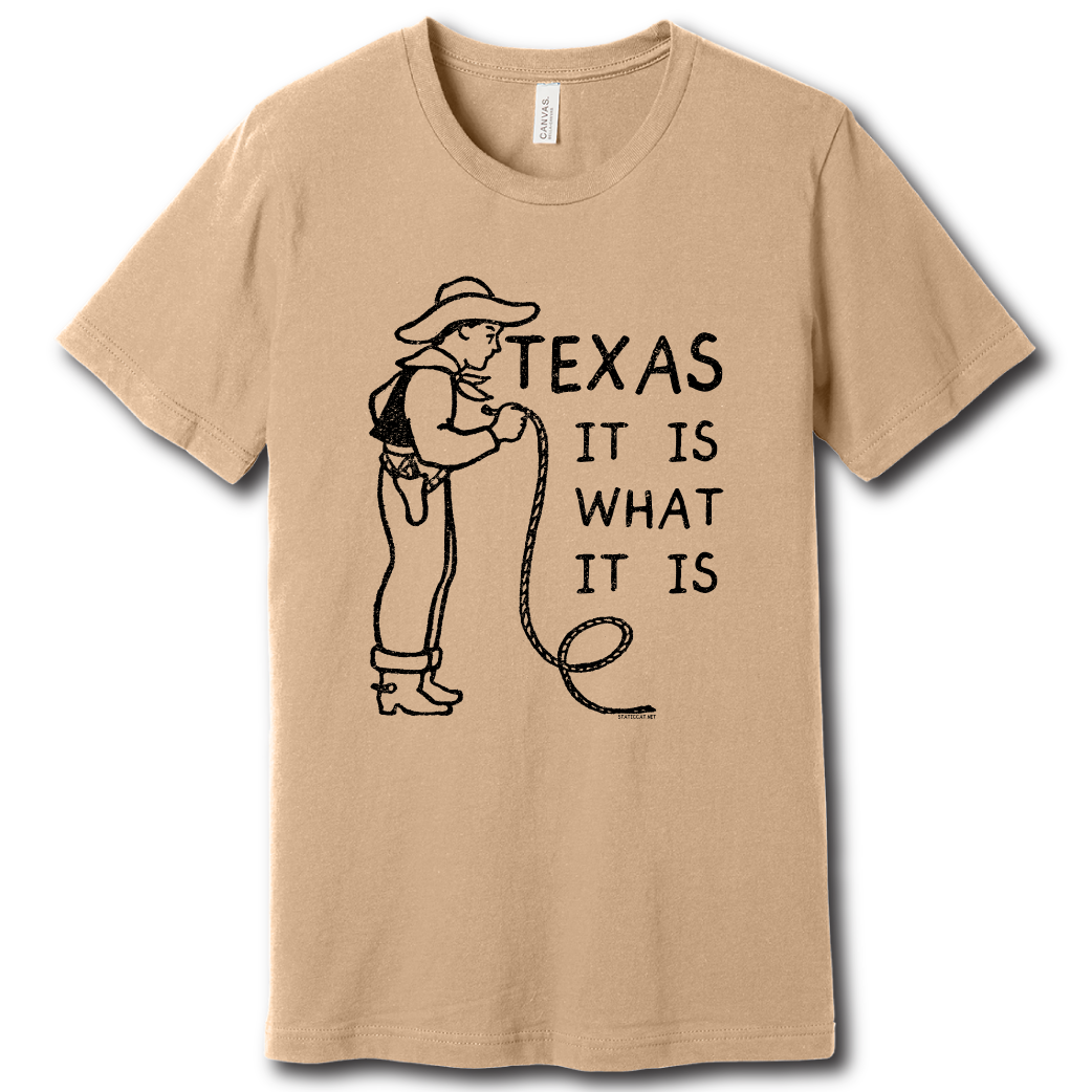 Texas It Is What It Is - Unisex Tee