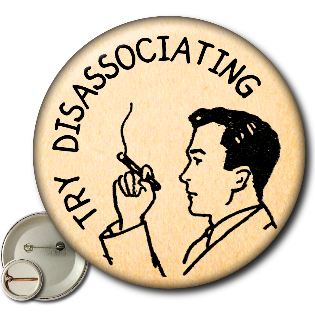Try Disassociating – Pin