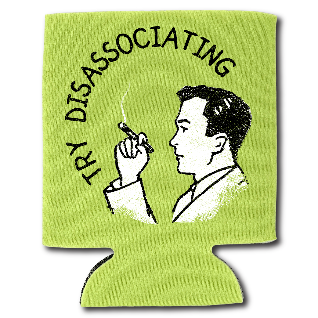 Try Disassociating – Can Cooler