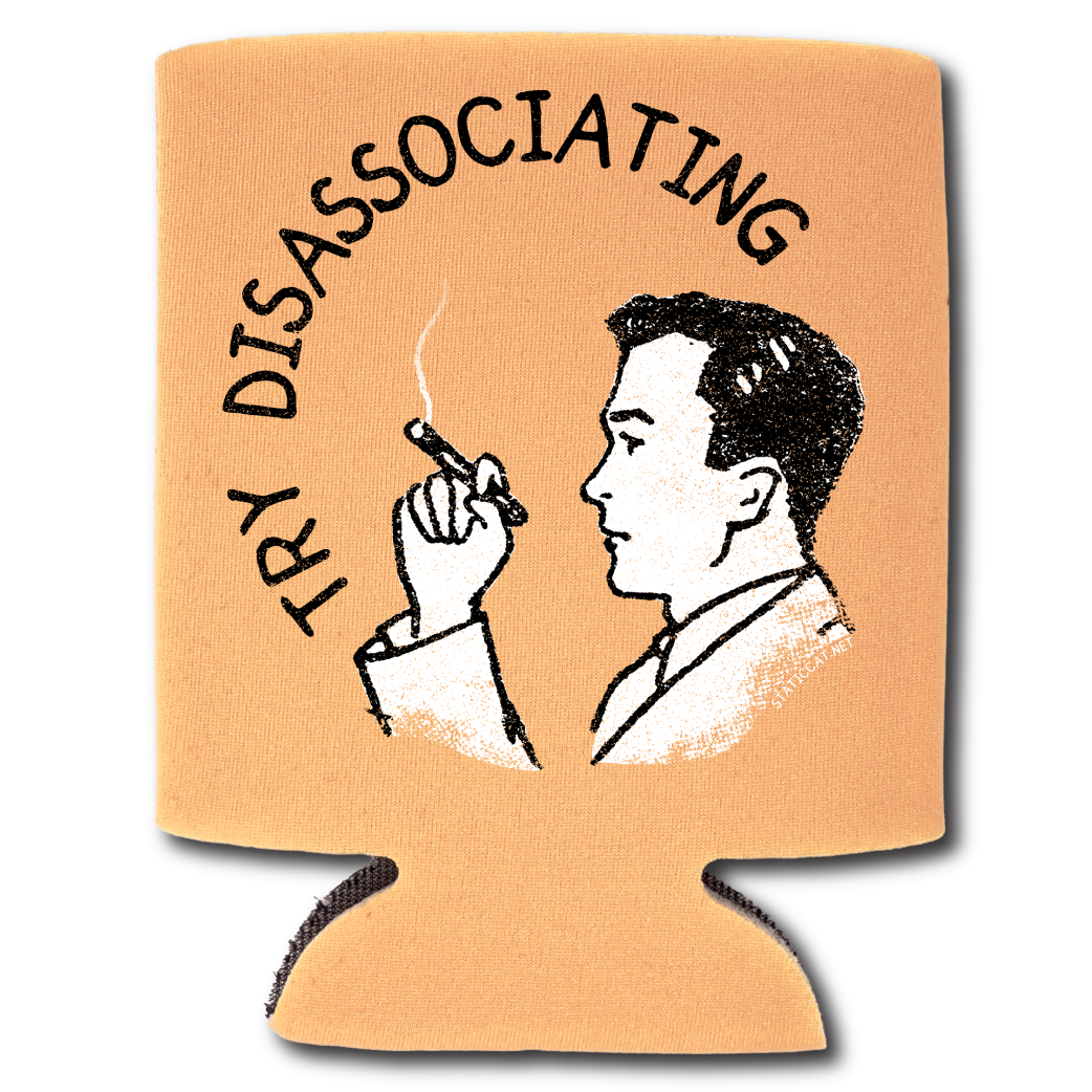 Try Disassociating – Can Cooler
