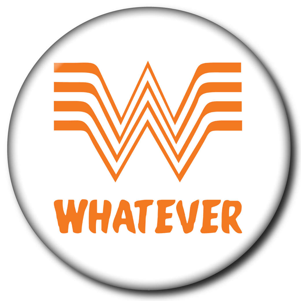 Whatever – Pin