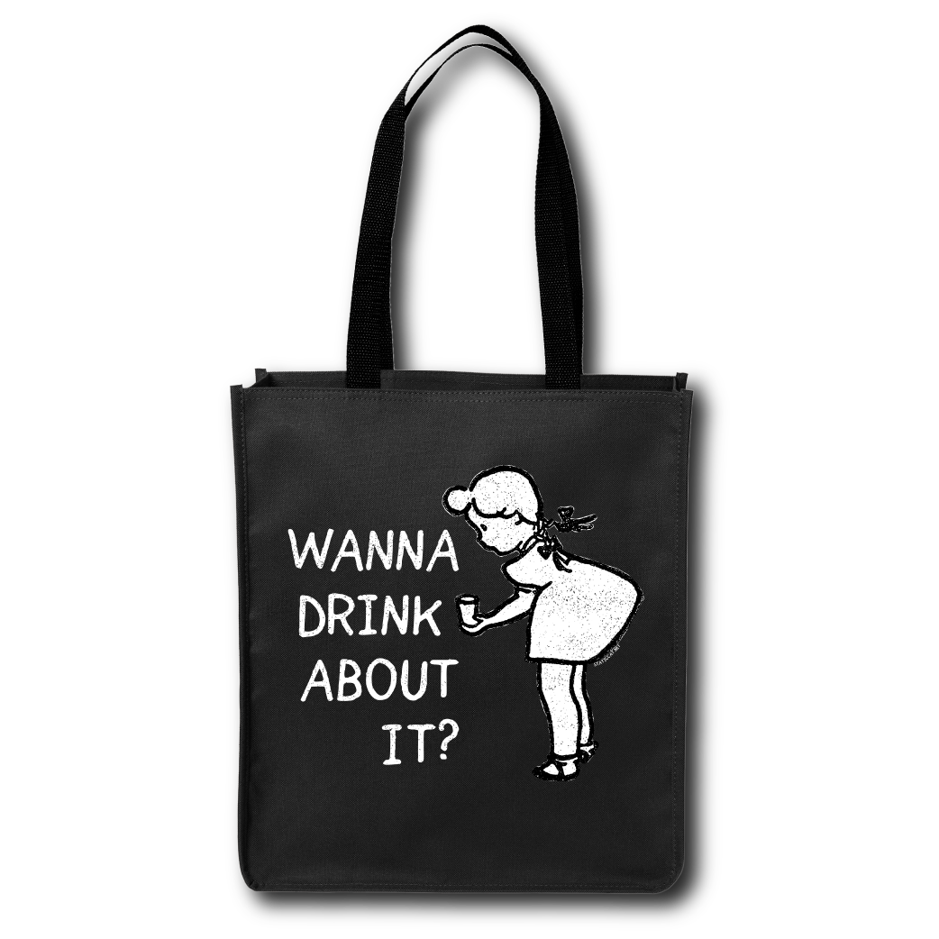 Wanna Drink About It? - Tote Bag