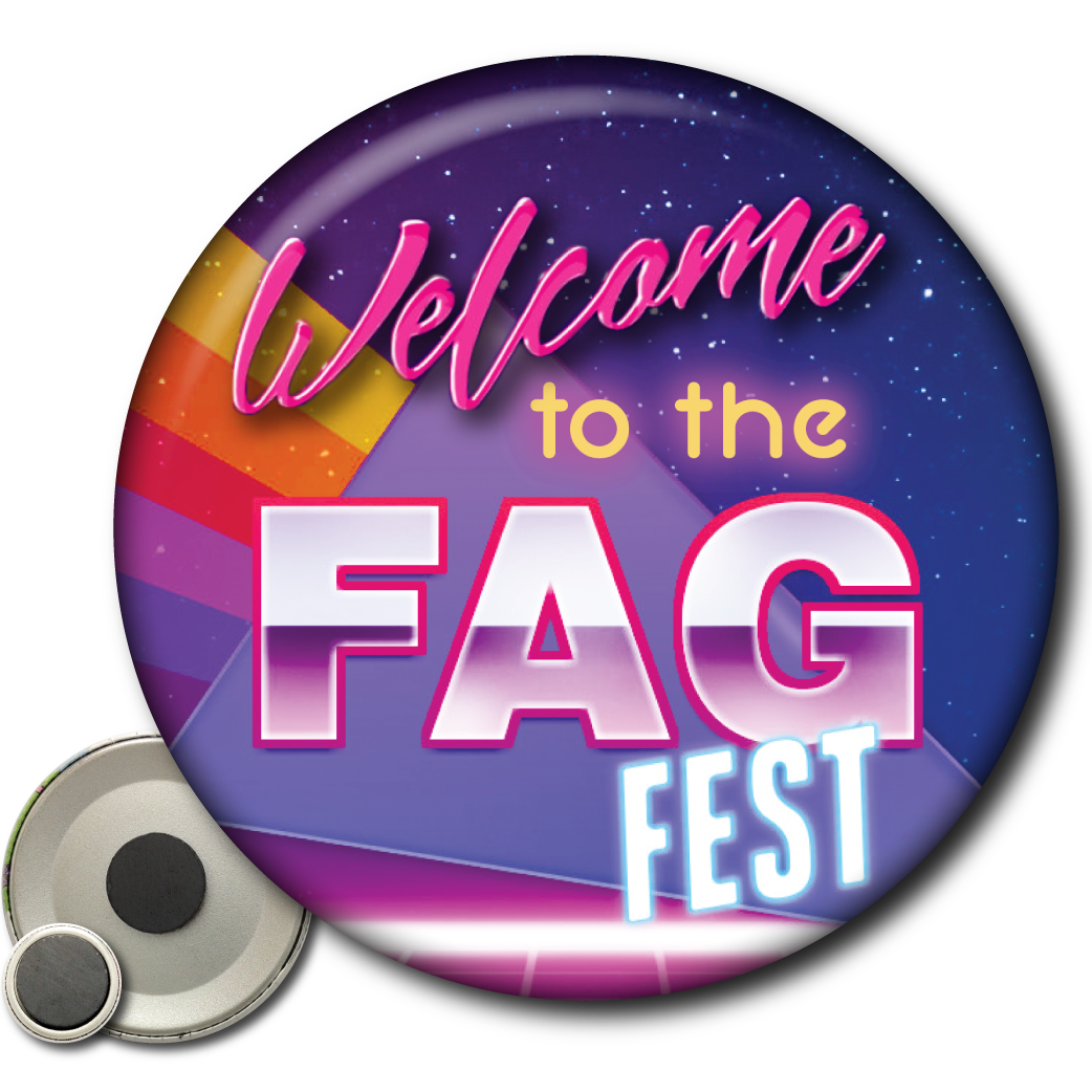 Welcome to the Fag Fest – Magnet
