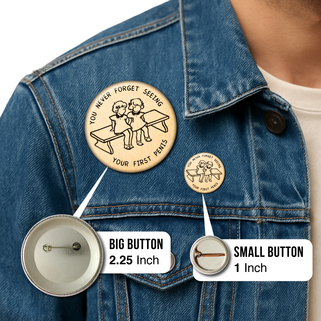 You Never Forget Seeing Your First Penis - Pin