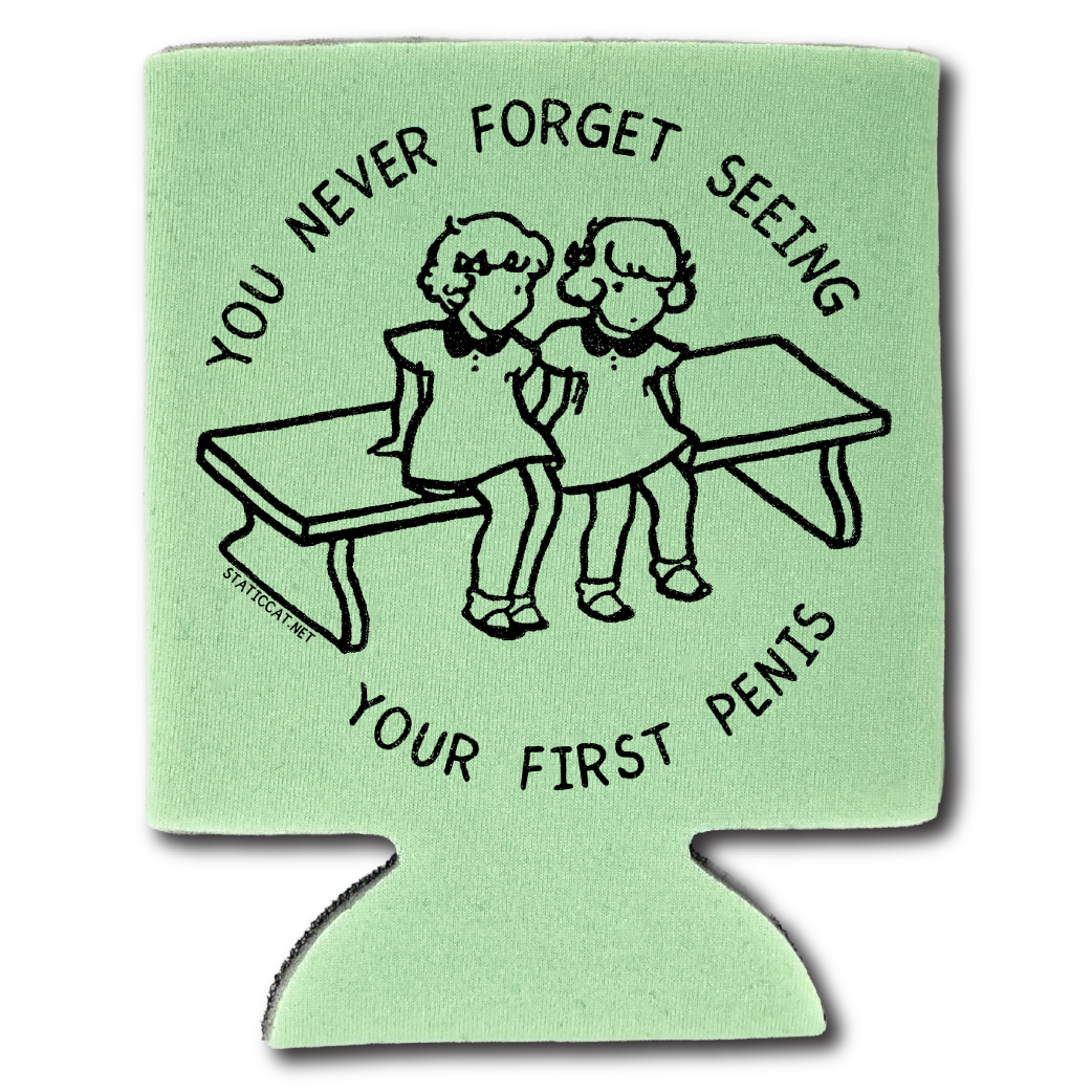 You Never Forget Seeing Your First Penis – Can Cooler