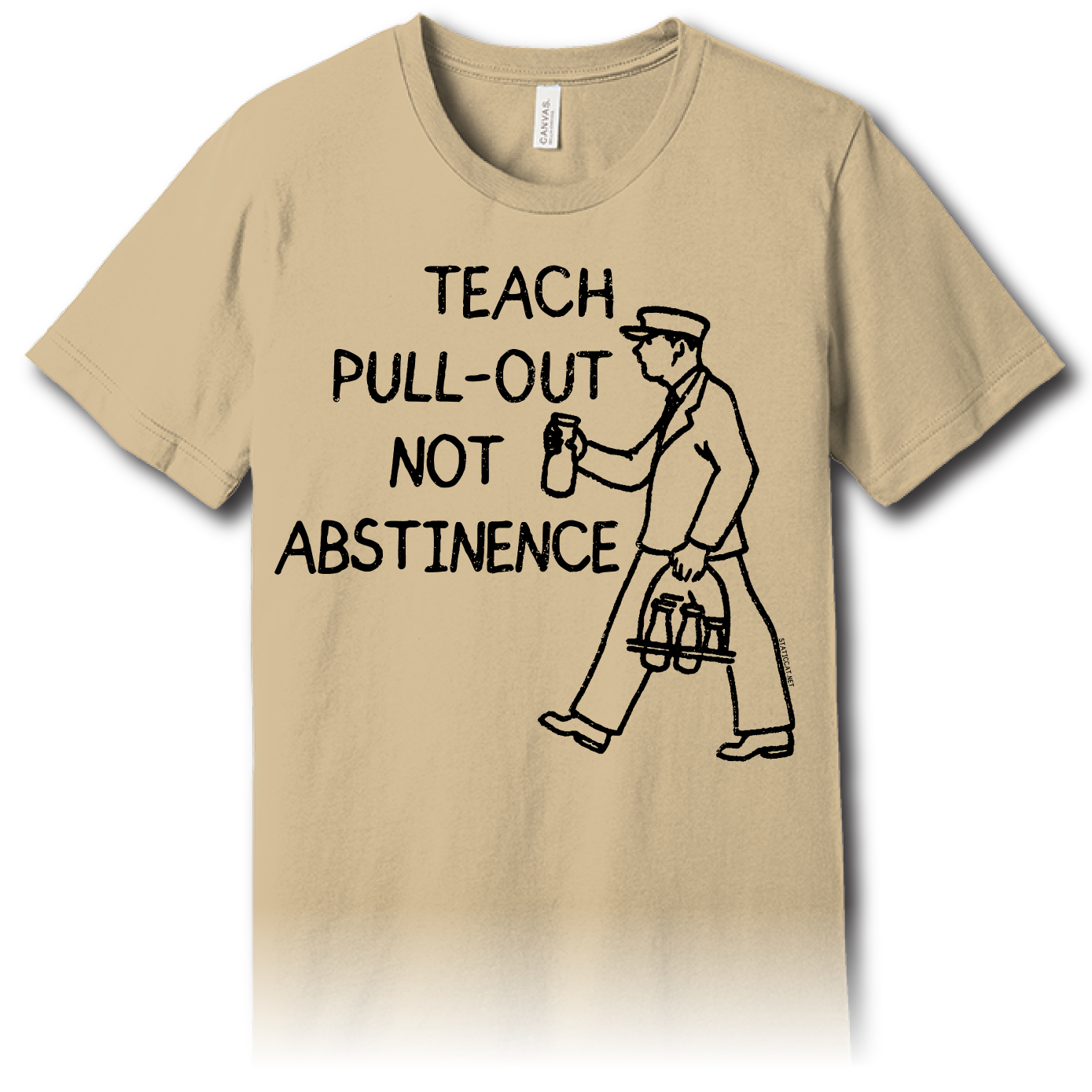Teach Pull-Out Not Abstinence – Unisex Tee