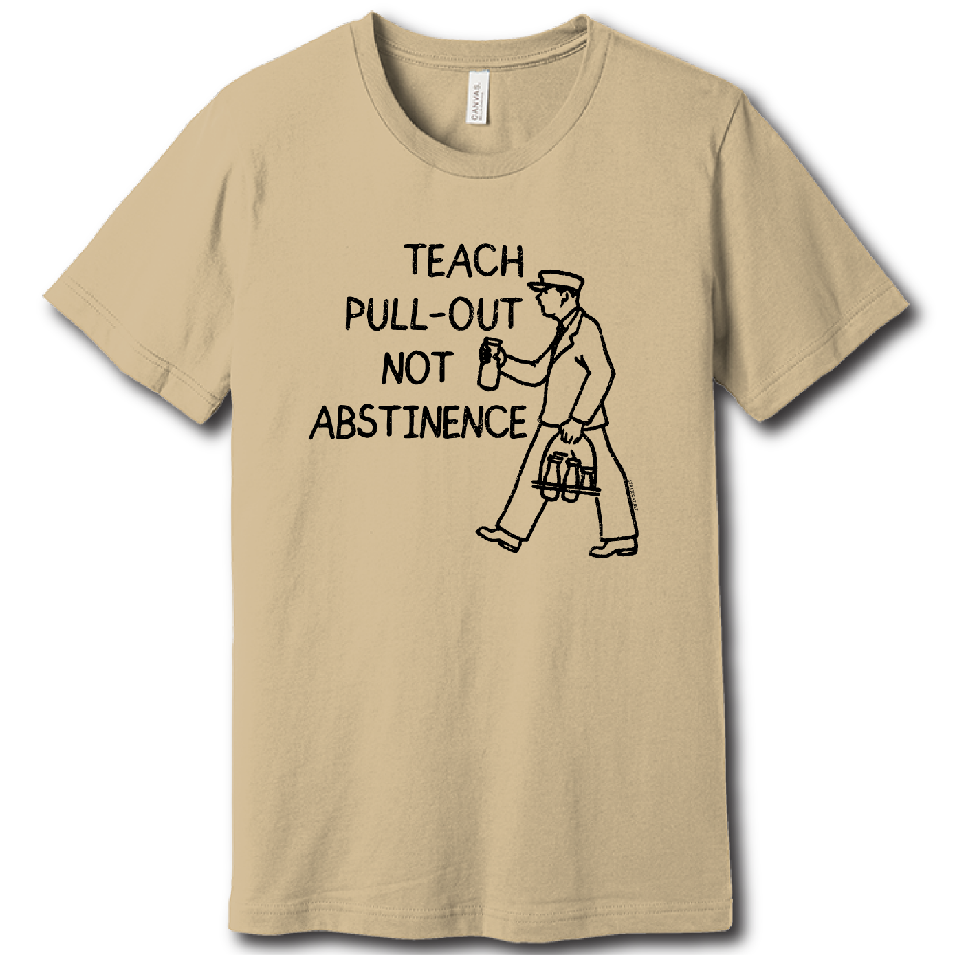 Teach Pull-Out Not Abstinence – Unisex Tee