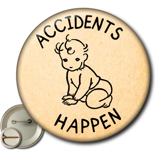 Accidents Happen – Pin