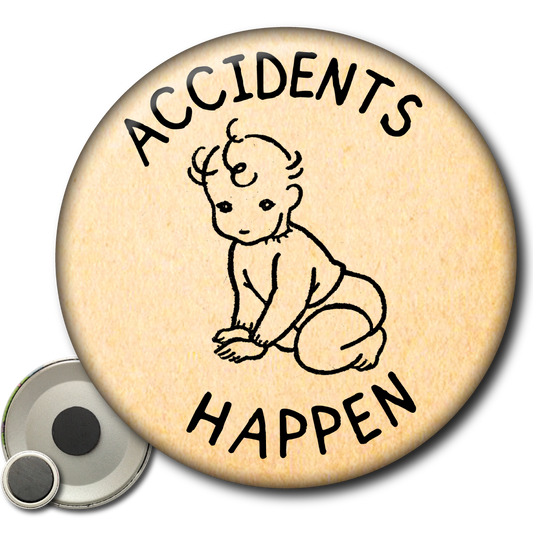 Accidents Happen – Magnet