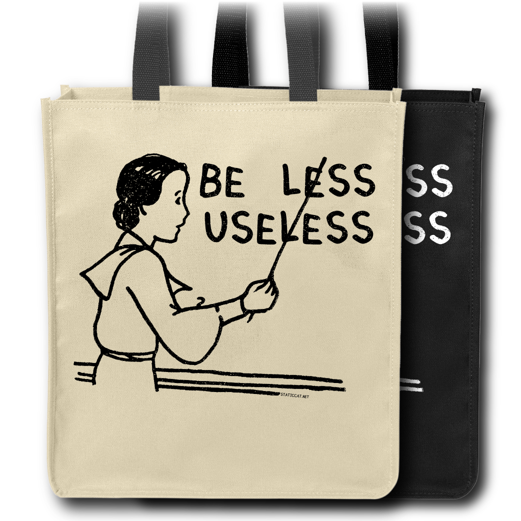 Be Less Useless – Tote Bag