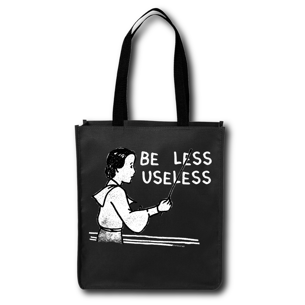 Be Less Useless – Tote Bag