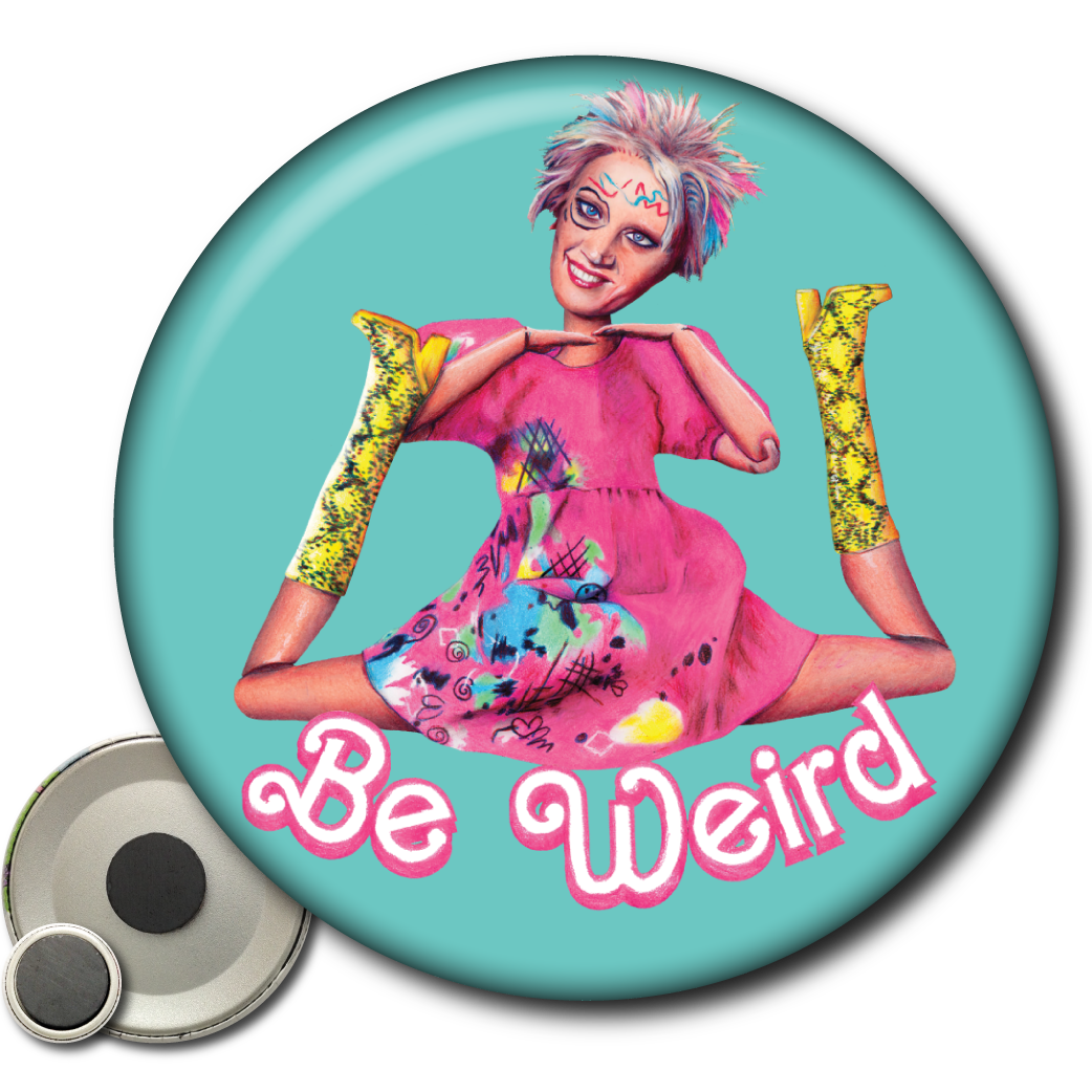 Be Weird Barbie - Magnet